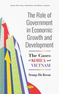 Role of Government in Economic Growth and Development: The Cases of Korea and Vietnam