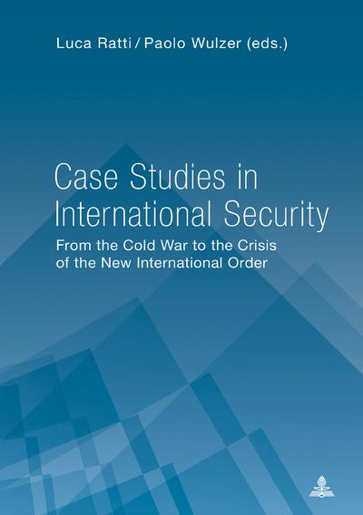 Case Studies in International Security