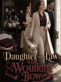 The Daughter-in-Law Who Wouldn’t Bow