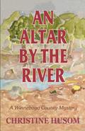 An Altar By The River