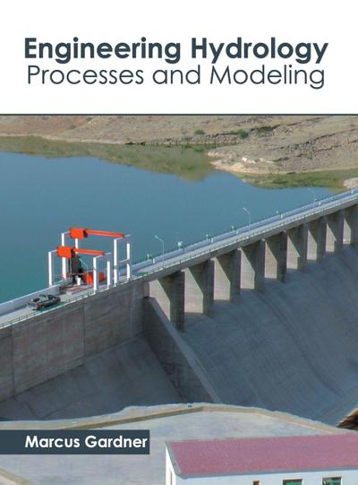 Engineering Hydrology: Processes and Modeling