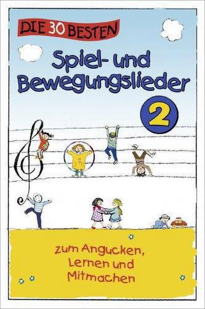 Die 30 besten Spiel- und Bewegungslieder 2 - Die DVD