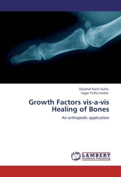 Growth Factors vis-a-vis Healing of Bones