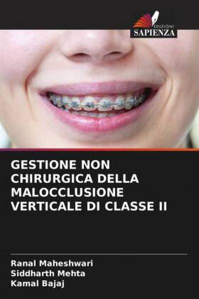 GESTIONE NON CHIRURGICA DELLA MALOCCLUSIONE VERTICALE DI CLASSE II