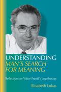 Understanding Man’s Search for Meaning