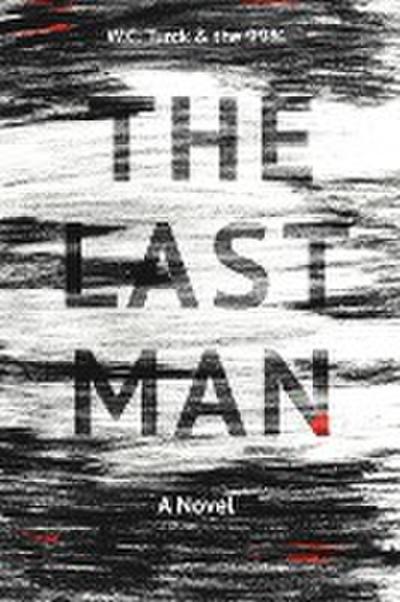 The Last Man - W. C. Turck and the 99%