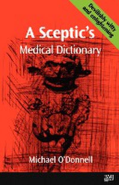 A Sceptic’s Medical Dictioary