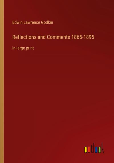Reflections and Comments 1865-1895