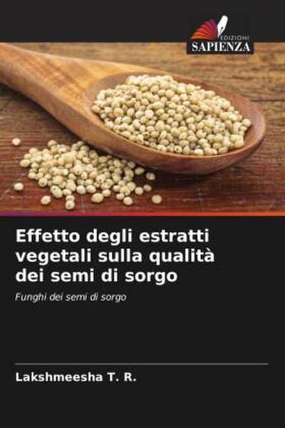 Effetto degli estratti vegetali sulla qualità dei semi di sorgo