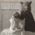 Die Liebe zur Zeit des Mahlstädter Kindes, 3 Audio-CD
