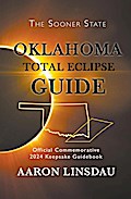 Oklahoma Total Eclipse Guide (2024 Total Eclipse Guide Series)