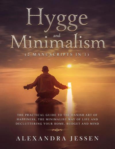 Hygge and Minimalism (2 Manuscripts in 1)