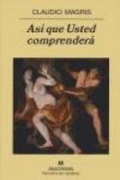 Así que usted comprenderá