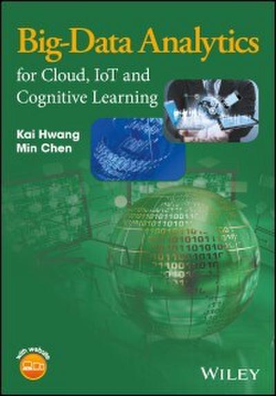 Big-Data Analytics for Cloud, IoT and Cognitive Computing