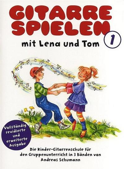 Gitarre Spielen mit Lena & Tom - Band 1. Bd.1