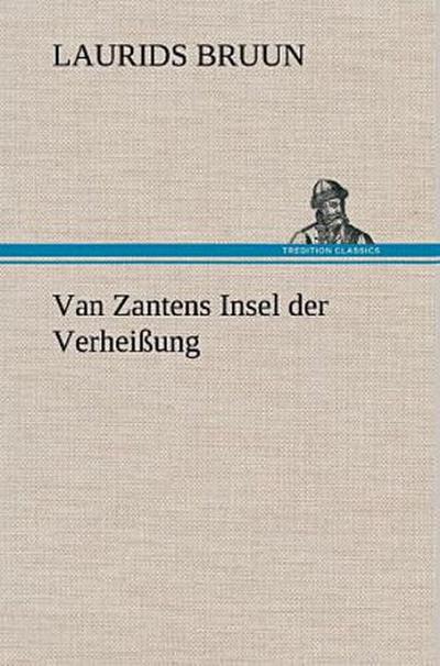 Van Zantens Insel der Verheißung