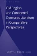 Old English and Continental Germanic Literature in Comparative Perspectives