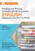 Reading and Writing Strategies for the Secondary English Classroom in a PLC at Work®