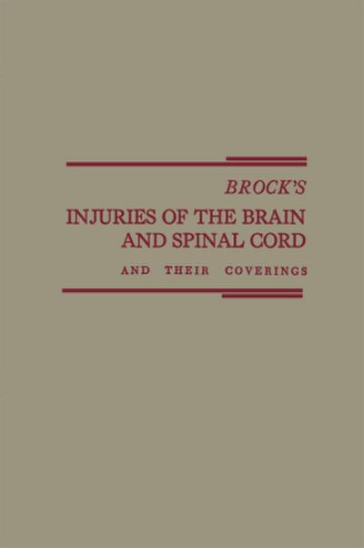 Brock’s Injuries of the Brain and Spinal Cord and Their Coverings