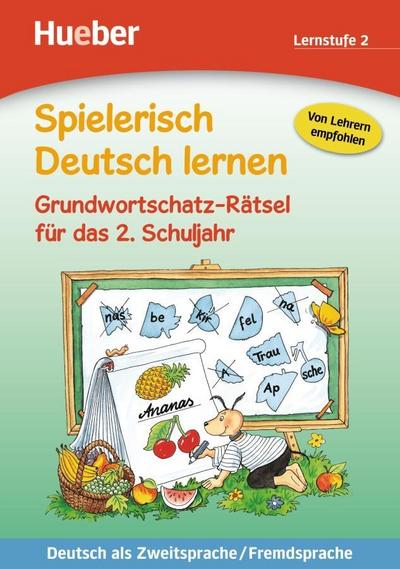 Spielerisch Deutsch lernen Grundwortschatz-Rätsel für das 2. Schuljahr, Lernstufe 2