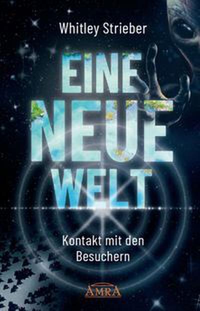 Eine neue Welt. Kontakt mit den Besuchern