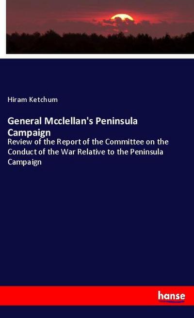 General Mcclellan’s Peninsula Campaign