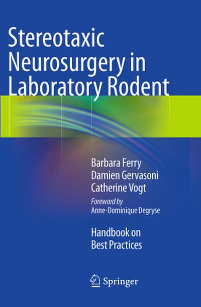 Stereotaxic Neurosurgery in Laboratory Rodent