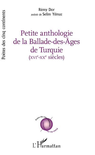 PETITE ANTHOLOGIE DE LA BALADE DES AGES DE TURQUIE