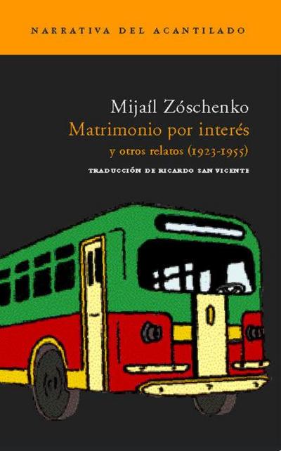 Matrimonio por interés : y otros relatos (1923-1955)