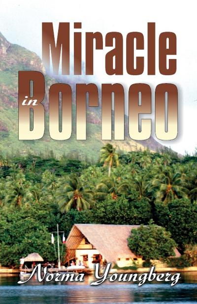 Miracle in Borneo