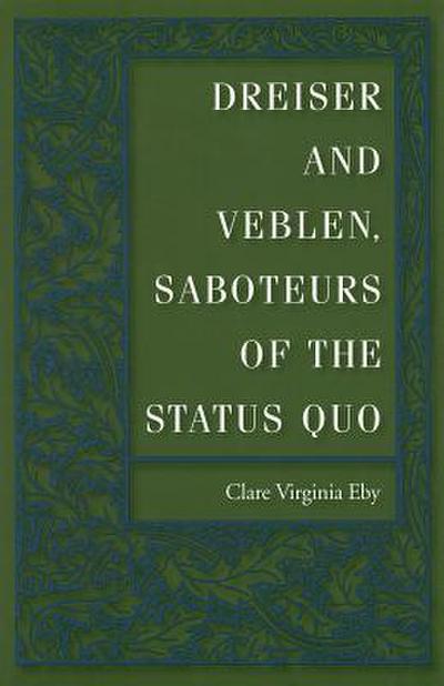 Dreiser and Veblen, Saboteurs of the Status Quo