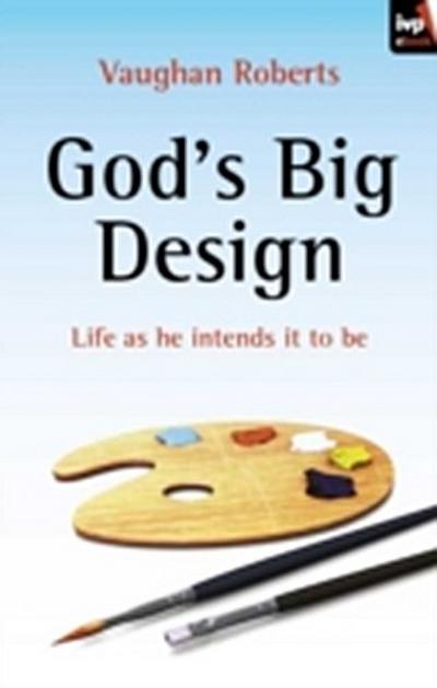 God’s Big Design