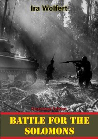Battle For The Solomons [Illustrated Edition]