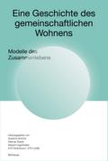 Eine Geschichte des gemeinschaftlichen Wohnens