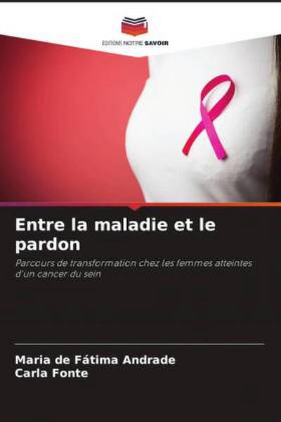 Entre la maladie et le pardon