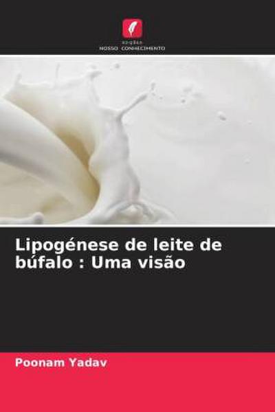 Lipogénese de leite de búfalo : Uma visão