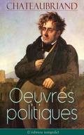 Chateaubriand: Oeuvres politiques (L’édition
