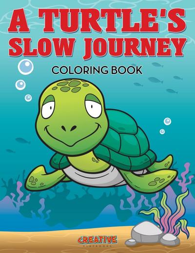 A Turtle’s Slow Journey Coloring Book