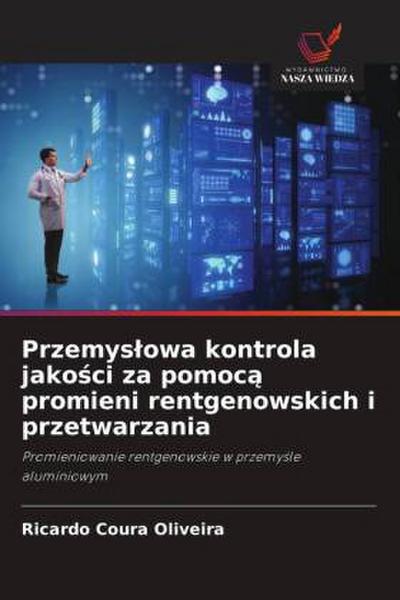 Przemys¿owa kontrola jako¿ci za pomoc¿ promieni rentgenowskich i przetwarzania