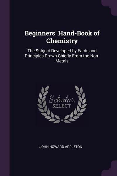 Beginners’ Hand-Book of Chemistry