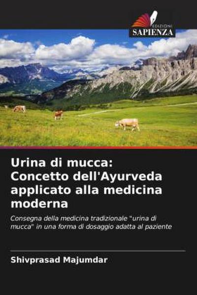 Urina di mucca: Concetto dell’Ayurveda applicato alla medicina moderna