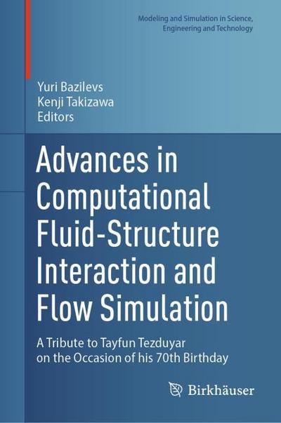 Advances in Computational Fluid-Structure Interaction and Flow Simulation