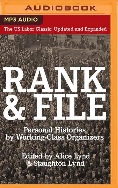 Rank and File: Personal Histories by Working-Class Organizers