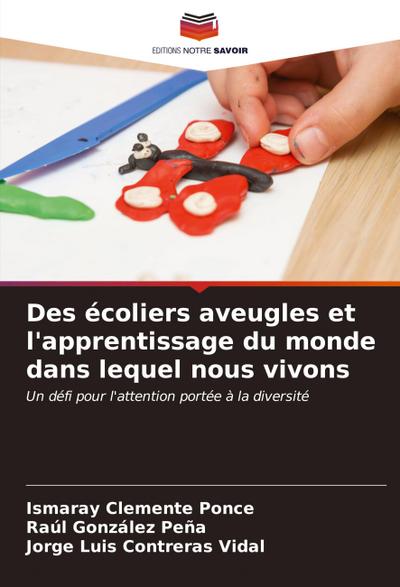 Des écoliers aveugles et l’apprentissage du monde dans lequel nous vivons