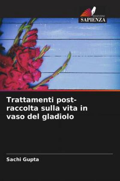 Trattamenti post-raccolta sulla vita in vaso del gladiolo