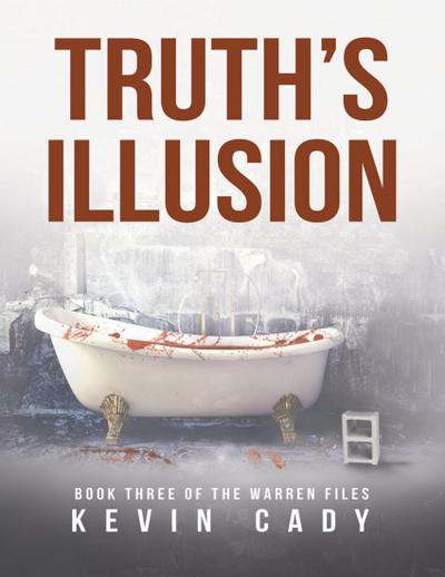 Truth’s Illusion: Book Three of the Warren Files