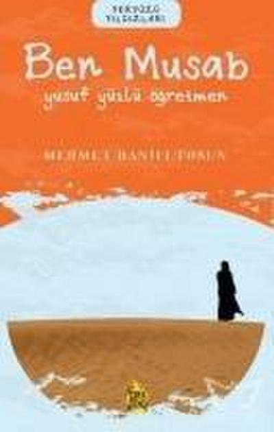 Ben Musab - Yusuf Yüzlü Ögretmen