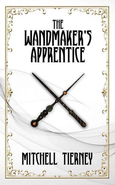 The Wandmaker’s Apprentice