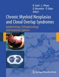 Chronic Myeloid Neoplasias and Clonal Overlap Syndromes