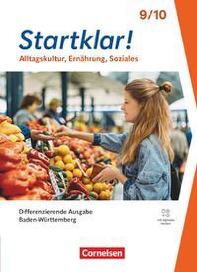 Startklar! 9./10. Schuljahr - Alltagskultur, Ernährung, Soziales - Differenzierende Ausgabe Baden-Württemberg ab 2026 - Schulbuch mit digitalen Medien